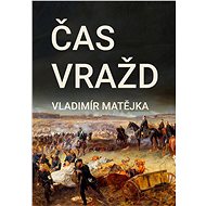 Čas vražd - Vladimír Matějka
