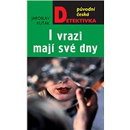 I vrazi mají své dny - Jaroslav Kuťák