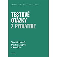 Testové otázky z pediatrie - Tomáš Magner  Tomáš Honzík