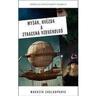 Myšák, Hvězda a ztracená vzducholoď - Markéta Chaloupková