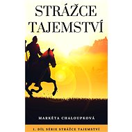 Strážce tajemství - Markéta Chaloupková