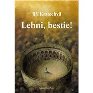 Lehni, bestie! - Jiří Kratochvil