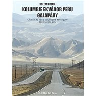Kolem kolem Kolumbie, Ekvádoru, Galapág a Peru - Ing. Jiří Bína