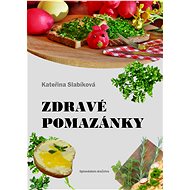 Zdravé pomazánky - Kateřina Slabíková