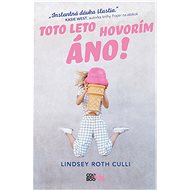 Toto leto hovorím ÁNO! - Lindsey Roth Culli