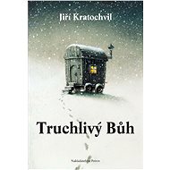 Truchlivý Bůh - Jiří Kratochvil