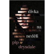 Dívka na neděli - Pip Drysdale