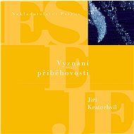 Vyznání příběhovosti - Jiří Kratochvil
