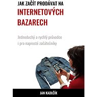 Jak začít prodávat na internetových bazarech - Jan Kadlčík