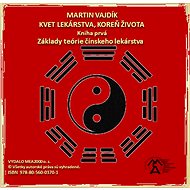 Kvet lekárstva, koreň života - Martin Vajdík