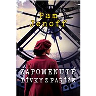 Zapomenuté dívky z Paříže - Pam Jenoff