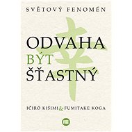 Odvaha být šťastný - Ičiró Kišimi