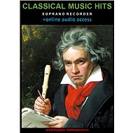 Classical Music Hits For Soprano Recorder (+online audio access) - Zdeněk Šotola
