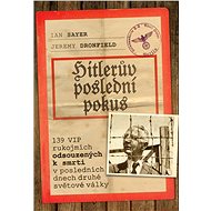 Hitlerův poslední pokus - Jeremy Dronfield
