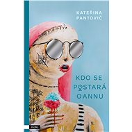 Kdo se postará o Annu - Kateřina Pantovič