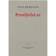 Proslýchá se - Ivan Wernisch