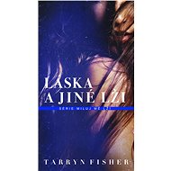 Láska a jiné lži - Tarryn Fisher