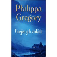 V nejistých vodách - Philippa Gregory