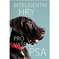 Inteligentní hry pro vašeho psa - Helen Redding