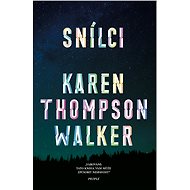 Snílci - Karen Thompsonová Walkerová