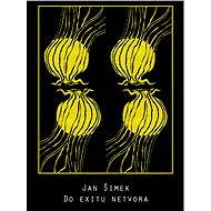 Do exitu netvora - Jan Šimek