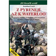 Z Pyrenejí až k Waterloo - Jonatha Leach