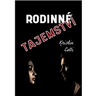 Rodinné tajemství - Kristin Colli