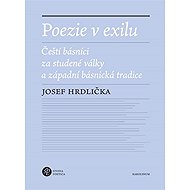 Poezie v exilu - Josef Hrdlička