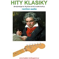 Hity klasiky (nejen) pro kytarové samouky (+online audio) - Zdeněk Šotola