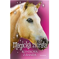 Magická zvířata – Koníkova záhada - Holly Webbová