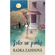 Srdce na prodej - Radka Zadinová