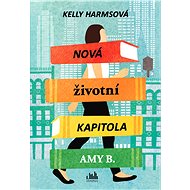 A new chapter in the life of Amy B. - Kelly Harmsová