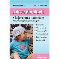 How to get along with an infant and toddler - Šustová Terezie Vasilovčík