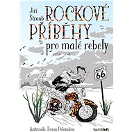 Rock stories for little rebels - Jiří Štraub