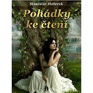 Pohádky ke čtení - Stanislav Hoferek