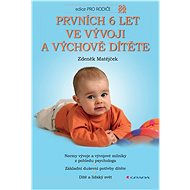 The first 6 years in the development and upbringing of a child - Zdeněk Matějček