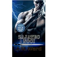 Zajatec noci - J.R. Ward