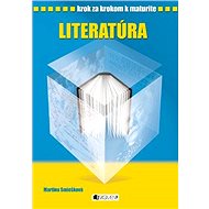 Krok za krokom k maturite - Literatúra - Martina Smiešková