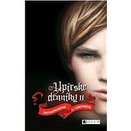 Upírske denníky 11 – Znovuzrodenie - Lisa J. Smith