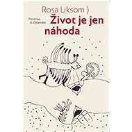 Život je jen náhoda - Rosa Liksom