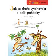 We read with pictures - How the giraffe pulled himself up and other fairy tales - Marcela Kotová