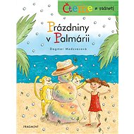Čteme s radostí - Prázdniny v Palmárii - Dagmar Medzvecová