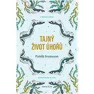 Tajný život úhořů - Patrik Svensson