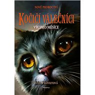 Kočičí válečníci: Nové proroctví (2) - Východ měsíce - Erin Hunterová