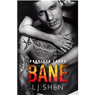 Bane: Prokletá láska - L.J. Shen