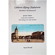 Církevní dějiny Chabařovic - Karel Prošek