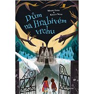 Dům na Hrabivém vrchu - Mikki Lish