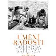 Umění radosti - Goliarda Sapienza