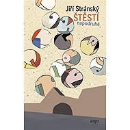 Happiness for the second time - Jiří Stránský