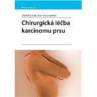 Surgical treatment of breast cancer - Oldřich Coufal